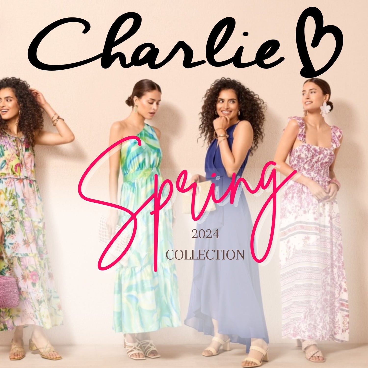 Charlie's spring collection.