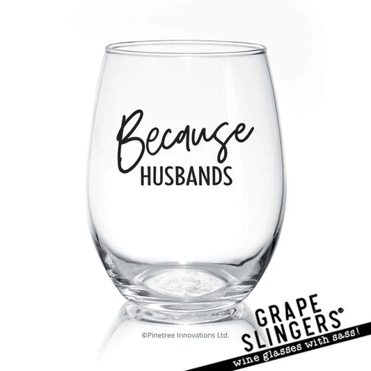 Pinetree Innovations' Because Husbands | 17oz Wine Glass.