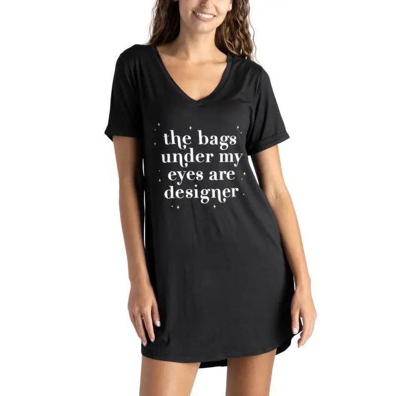 The Bags under my eyes are designer Sleep Shirt with travel case
